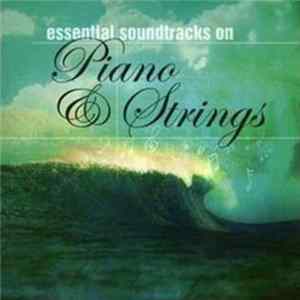 Download Various - Essential Soundtracks On Piano & Strings