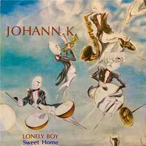 Download Johann K. - Lonely Boy (Niemand Mag Mi')