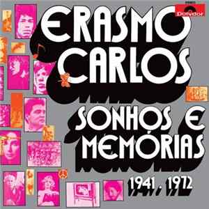 Download Erasmo Carlos - Sonhos E Memórias 1941 . 1972