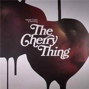 Download Neneh Cherry & The Thing - The Cherry Thing