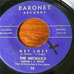 Download The Metallics Featuring J. D. Wright - Get Lost / Drop By