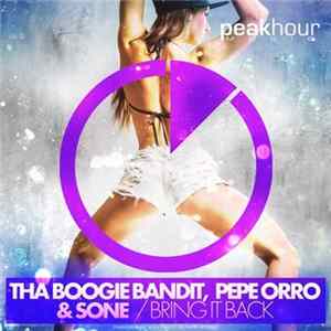 Download Tha Boogie Bandit, Pepe Orro & Sone - Bring It Back