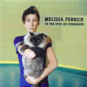 Download Melissa Ferrick - In The Eyes Of Strangers