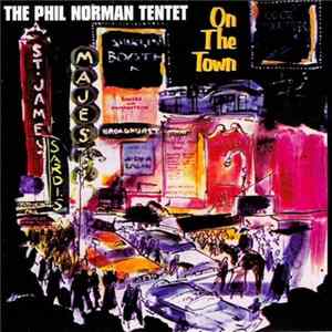 Download The Phil Norman Tentet - On The Town
