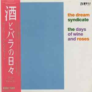 Download The Dream Syndicate - The Days Of Wine And Roses