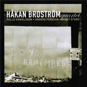 Download Håkan Broström Quartet - Do You Remember?