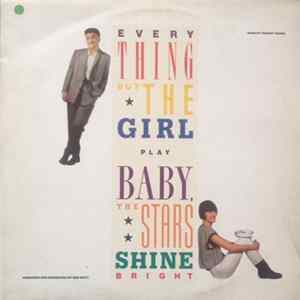 Download Everything But The Girl - Baby The Stars Shine Bright