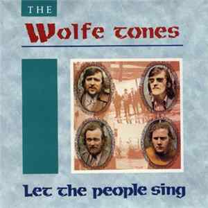 Download The Wolfe Tones - Let The People Sing