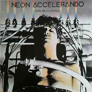 Download John Mills-Cockell - Neon Accelerando