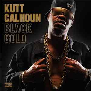 Download Kutt Calhoun - Black Gold
