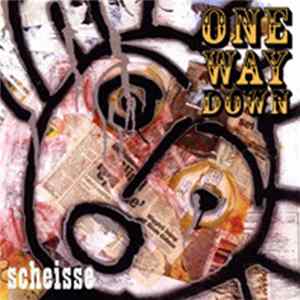 Download One Way Down - Scheisse