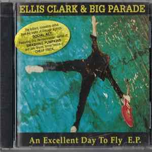 Download Ellis Clark & Big Parade - An Excellent Day To Fly E.P.