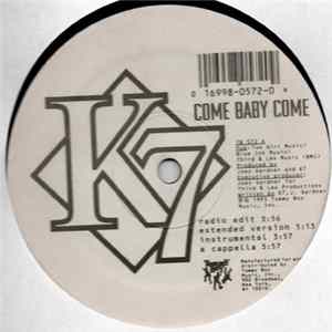 Download K7 - Come Baby Come / I'll Make You Feel Good