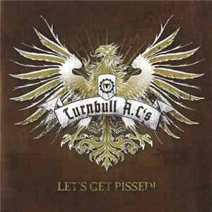 Download Turnbull A.C's - Let's Get Pissed!