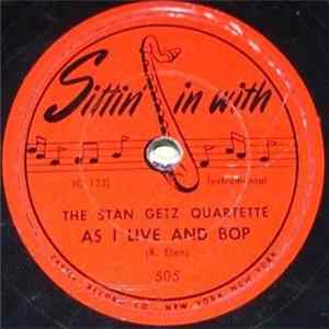 Download The Stan Getz Quartette - As I Live And Bop / Interlude In Be Bop