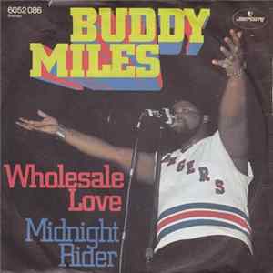 Download Buddy Miles - Wholesale Love / Midnight Rider