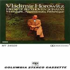 Download Beethoven : Vladimir Horowitz - Favorite Beethoven Sonatas: Moonlight, Appassionata, Pathetique