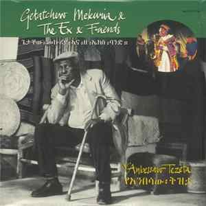 Download Getachew Mekuria & The Ex & Friends - Y'Anbessaw Tezeta