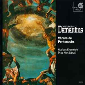 Download Christophorus Demantius / Huelgas-Ensemble, Paul Van Nevel - Vêpres De Pentecoste