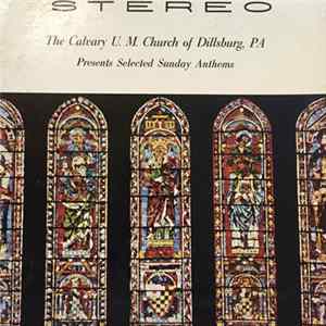 Download The Calvary U.M. Church of Dillsburg, PA - Selected Sunday Anthems
