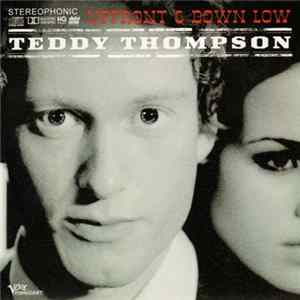 Download Teddy Thompson - Upfront & Down Low