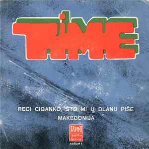 Download Time - Reci Ciganko, Što Mi U Dlanu Piše / Makedonija