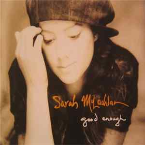 Download Sarah McLachlan - Good Enough