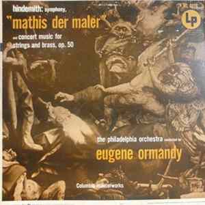 Download Hindemith : The Philadelphia Orchestra Conducted By Eugene Ormandy - Symphony, "Mathis Der Maler" And Concert Music For Strings And Brass, Op. 50