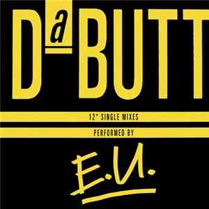 Download E.U. - Da Butt (12'' Single Mixes)