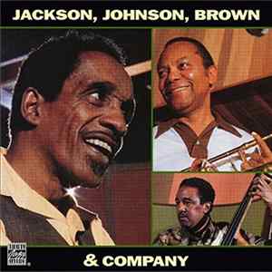 Download Milt Jackson, J.J. Johnson, Ray Brown - Jackson, Johnson, Brown, & Company
