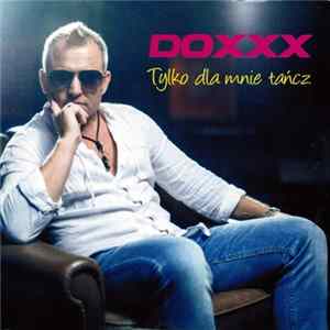 Download Doxxx - Tylko Dla Mnie Tańcz