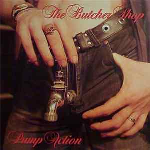 Download The Butcher Shop - Pump Action