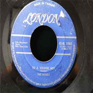 Download The Tassels - To A Soldier Boy / The Boy For Me