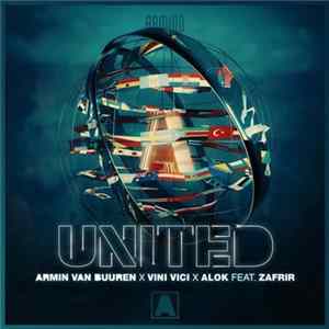 Download Armin van Buuren X Vini Vici X Alok Feat. Zafrir - United