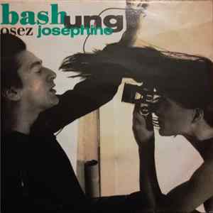 Download Bashung - Osez Joséphine
