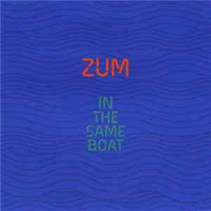Download Zum - In The Same Boat