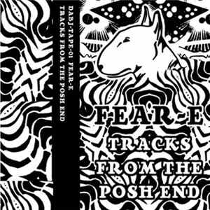 Download Fear-E - Tracks From The Posh End