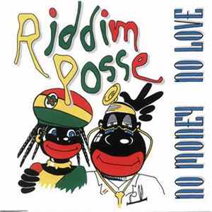 Download Riddim Posse - No Money No Love