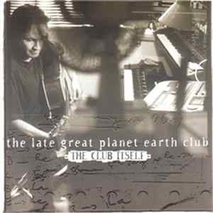 Download The Late Great Planet Earth Club - The Club Itself