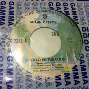 Download Shaun Cassidy - El Cielo En Tus Ojos = Heaven In Your Eyes / la Carta = The Letter