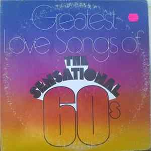 Download Various - Greatest Love Songs of The Sensational 60's