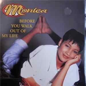 Download Monica - Before You Walk Out Of My Life