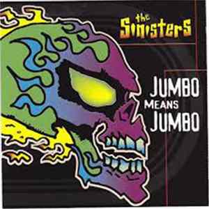 Download The Sinisters - Jumbo Means Jumbo