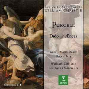 Download Purcell - Gens, Marin-Degor, Brua, Berg, Les Arts Florissants, William Christie - Dido & Æneas