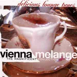 Download Various - Vienna Melange - The Magnificent Collection