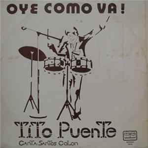 Download Tito Puente Canta: Santos Colon - Oye Como Va!