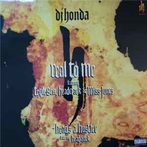 Download DJ Honda - Real To Me / Head's A Hustler