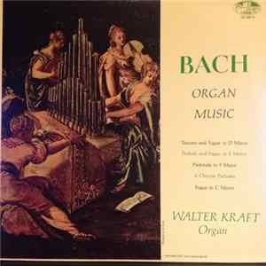 Download Walter Kraft - Bach Organ Music