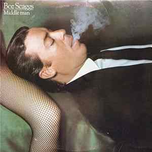 Download Boz Scaggs - Middle Man