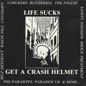 Download Various - Life Sucks - Get A Crash Helmet